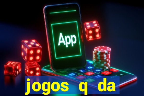 jogos q da dinheiro de verdade